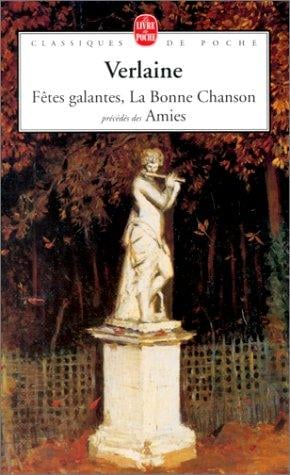 Fetes Galantes, La Bonne Chanson, Amies
