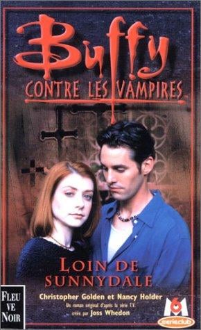 Loin de Sunnydale (Buffy contre les vampires, tome 13; La trilogie de la porte interdite Livre 1)