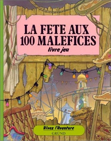 La fete aux 100 malefices