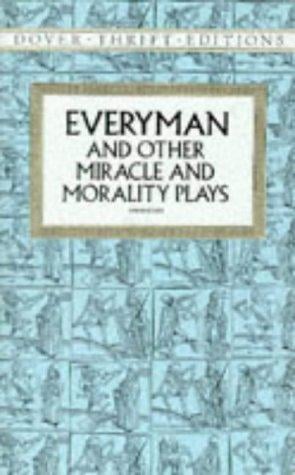 Everyman, and other miracle and morality plays