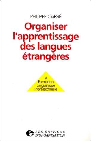 Organiser l'apprentissage des langues etrangères