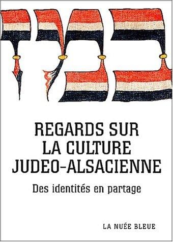 Regards sur la culture judéo-alsacienne