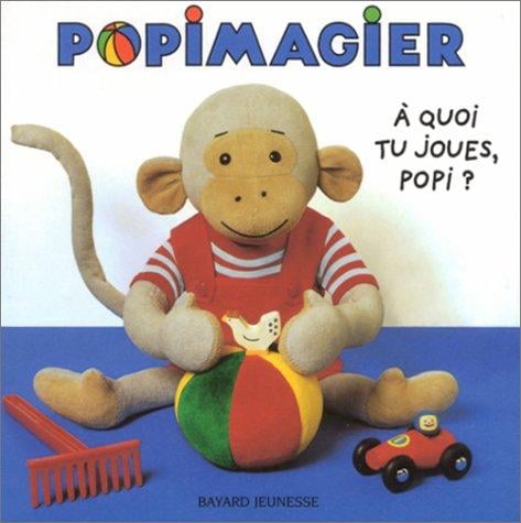 A quoi tu joues, Popi ?