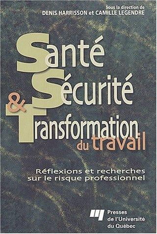 Sante, Securite & Transformation Du Travail