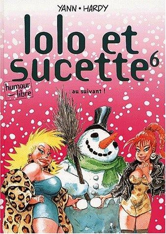 Lolo et Sucette, tome 6