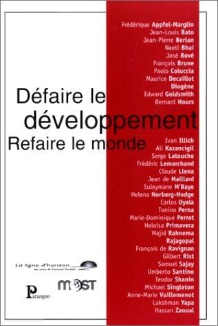 Défaire le développement, refaire le monde
