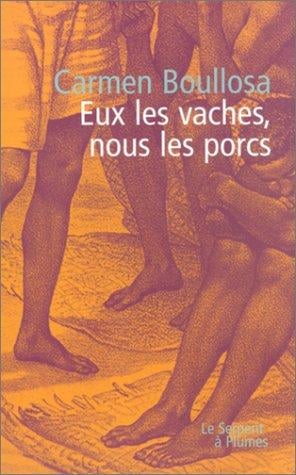 Eux les vaches, nous les porcs