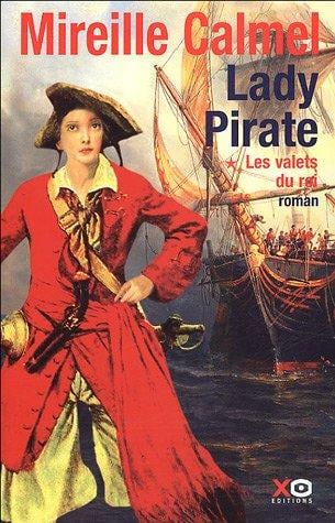 LADY PIRATE Tome 1 Les Valets Du Roi