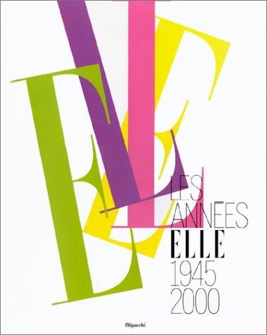 Les annees "Elle", 1945-2000