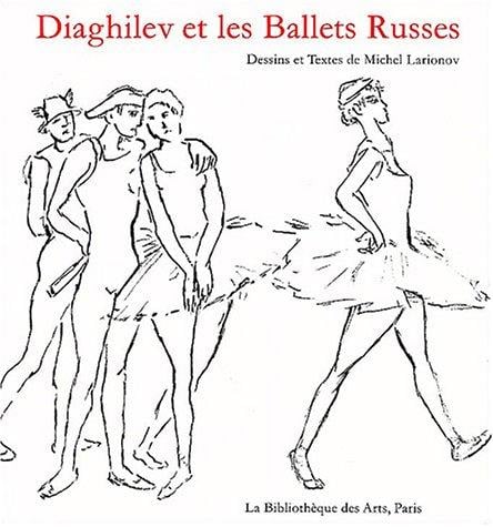 Diaghilev et les ballets russes