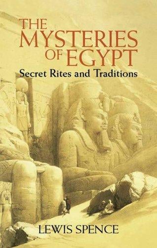 The mysteries of Egypt or the secret rites and traditions of the Nile