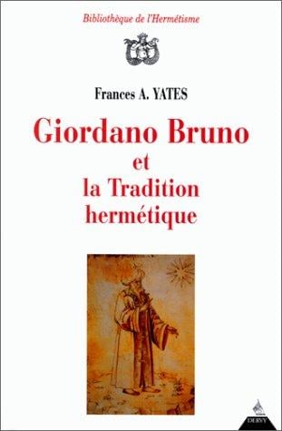 Giordano Bruno et la Tradition hermétique