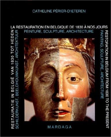 La restauration en Belgique de 1830 à nos jours
