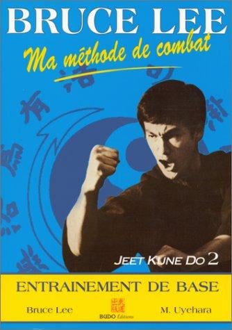 Ma méthode de combat , Jeet Kune Do 2. Entraînement de bas