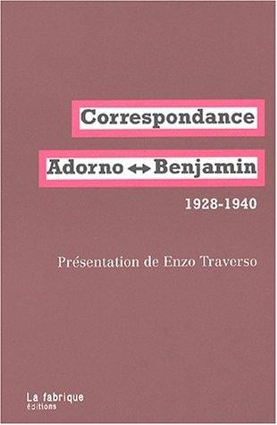 Correspondance adorno-benjamin 1928-1940
