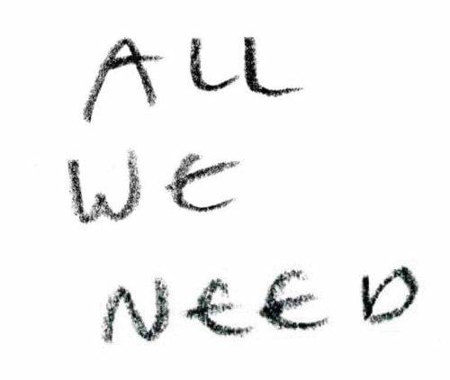All we need