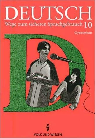 Deutsch, Wege zum sicheren Sprachgebrauch, neue Rechtschreibung, Klasse 10, Ausgabe Gymnasium
