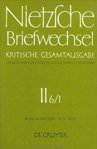 Briefwechsel, Kritische Gesamtausgabe, Abt.2, Bd.6, Teilbd.1, Briefe an Nietzsche, Januar 1875 - Juni 1877