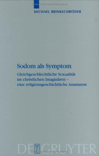 Sodom als Symptom (Religionsgeschichtliche Versuche und Vorarbeiten 55) (Religionsgeschichtliche Versuche Und Vorarbeiten)