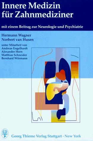 Innere Medizin für Zahnmediziner. Mit einem Beitrag zur Neurologie und Psychiatrie