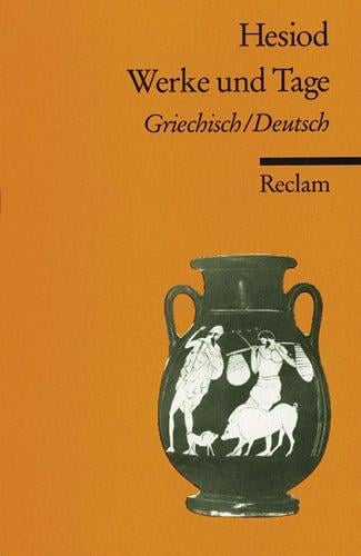 Werke und Tage. Zweisprachige Ausgabe. Griechisch / Deutsch