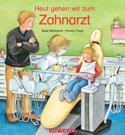 Heut gehen wir zum Zahnarzt.