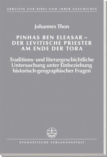Pinhas Ben Eleasar--Der Levitische Priester Am Ende Der Tora
