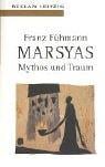 Marsyas. Mythos und Traum. Die Griechen