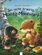 Sei nicht traurig, Monty Maulwurf