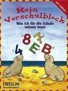 Mein Vorschulblock. Was ich für die Schule wissen muss.