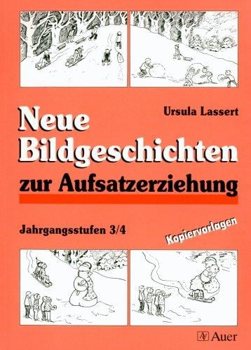 Neue Bildgeschichten zur Aufsatzerziehung, Jahrgangsstufen 3/4
