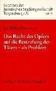 Das Recht des Opfers auf die Bestrafung des Täters - als Problem
