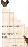 Das fliegende Huhn