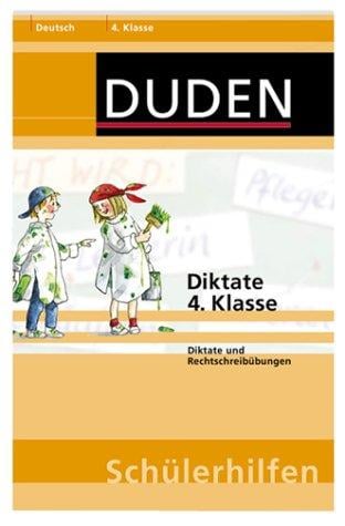 Diktate. 4. Klasse. Diktate und Rechtschreibübungen.