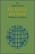 Die Lehren des Rumi. Weisheiten des großen Sufi- Meisters