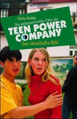 Das rätselhafte Bild. Die geheimnisvollen Fälle der Teen- Power- Company