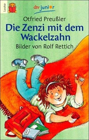 Die Zenzi mit dem Wackelzahn.