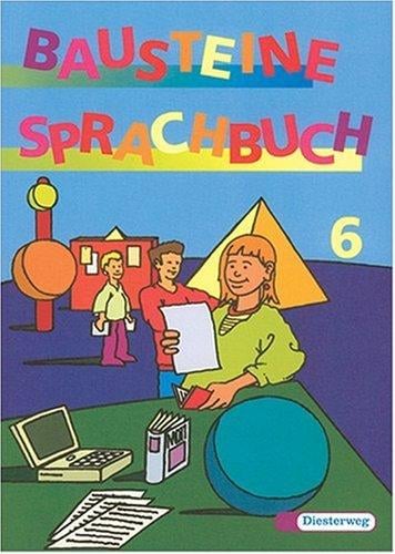 Bausteine Deutsch, Sprachbuch, Ausgabe für die Sekundarstufe I, neue Rechtschreibung, 6. Schuljahr