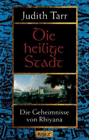 Die heilige Stadt. Die Geheimnisse von Rhiyana 3