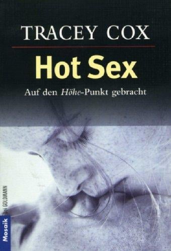Hot Sex. Auf den Höhepunkt gebracht