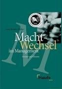 Machtwechsel im Management. Drama und Chance