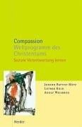 Compassion. Weltprogramm des Christentums. Soziale Verantwortung lernen