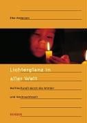 Lichterglanz in aller Welt. Multikulturell durch die Winter- und Weihnachtszeit