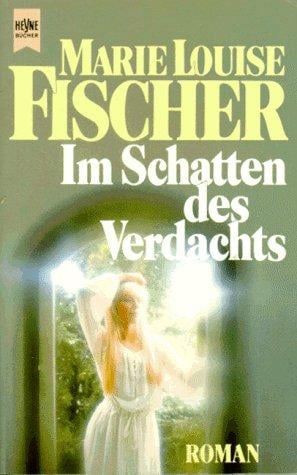 Im Schatten des Verdachts. Roman