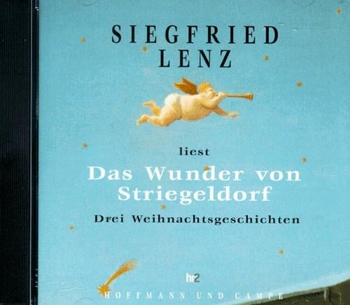 Das Wunder von Striegelsdorf. CD. Drei Weihnachtsgeschichten