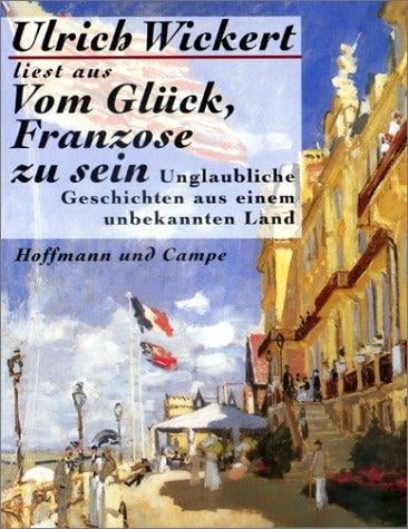 Vom Glück, Franzose zu sein. 2 Cassetten