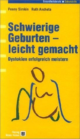 Schwierige Geburten, leicht gemacht. Dystokien erfolgreich bewältigen