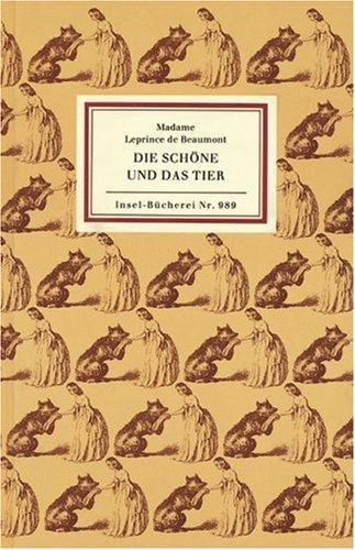 Die Schöne und das Tier. Ein Märchen