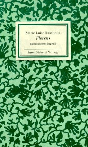 Florens. Eichendorffs Jugend