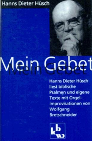 Mein Gebet. Cassette. Hanns Dieter Hüsch liest biblische Psalmen und eigene Texte